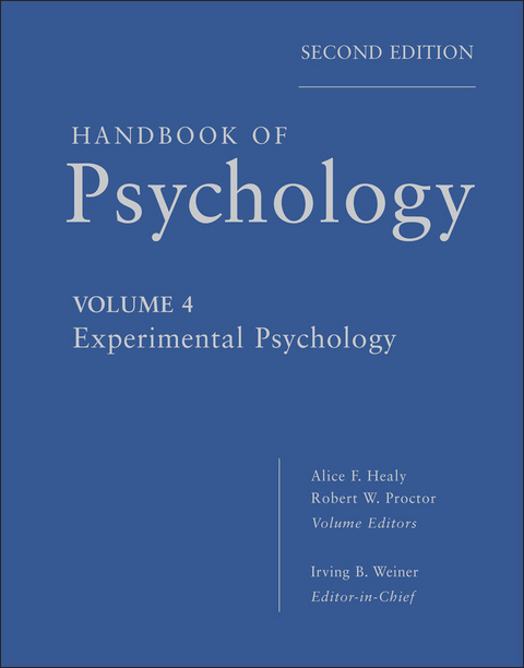 Handbook of Psychology, Volume 4, Experimental Psychology - Irving B. Weiner, Alice F. Healy, Robert W. Proctor