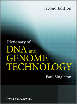 Dictionary of DNA and Genome Technology - Paul Singleton