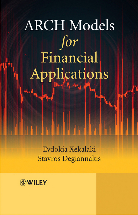 ARCH Models for Financial Applications - Evdokia Xekalaki, Stavros Degiannakis