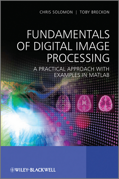 Fundamentals of Digital Image Processing -  Toby Breckon,  Chris Solomon