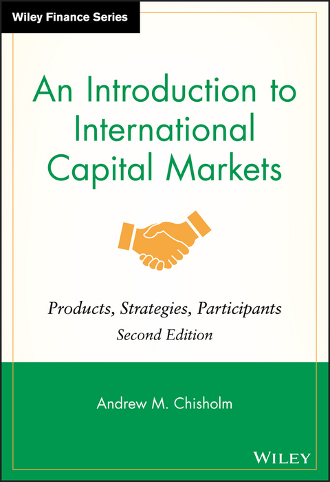 An Introduction to International Capital Markets - Andrew M. Chisholm