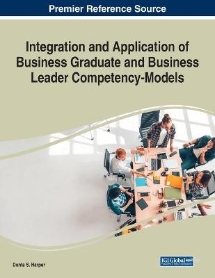 Integration and Application of Business Graduate and Business Leader Competency-Models - 