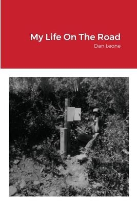 My Life On The Road - Dan Leone