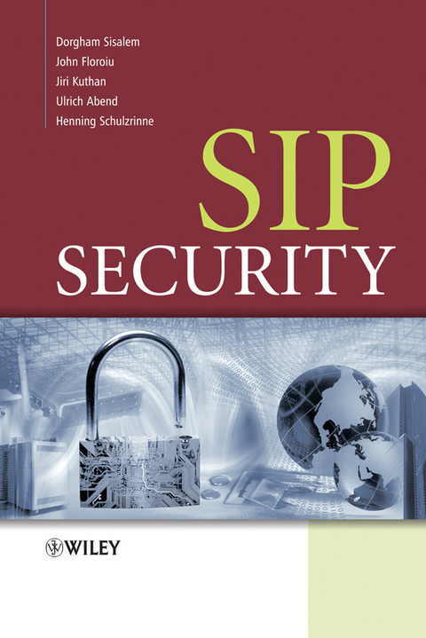 SIP Security -  Ulrich Abend,  John Floroiu,  Jiri Kuthan,  Henning Schulzrinne,  Dorgham Sisalem