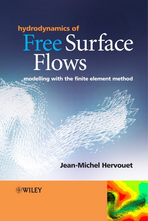 Hydrodynamics of Free Surface Flows - Jean-Michel Hervouet