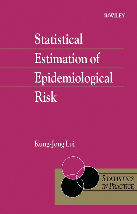 Statistical Estimation of Epidemiological Risk - Kung-Jong Lui