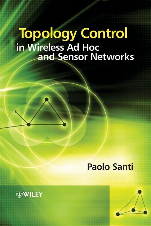 Topology Control in Wireless Ad Hoc and Sensor Networks -  Paolo Santi