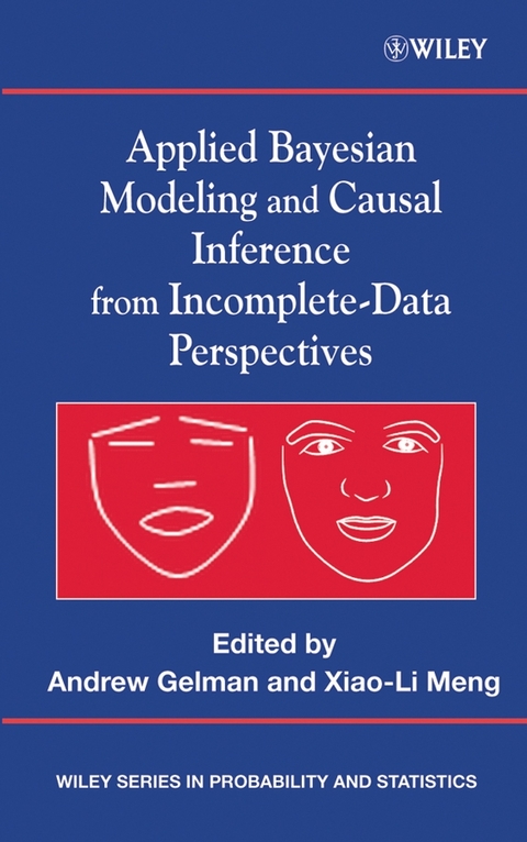 Applied Bayesian Modeling and Causal Inference from Incomplete-Data Perspectives - 