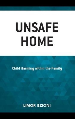 Unsafe Home - Limor Ezioni