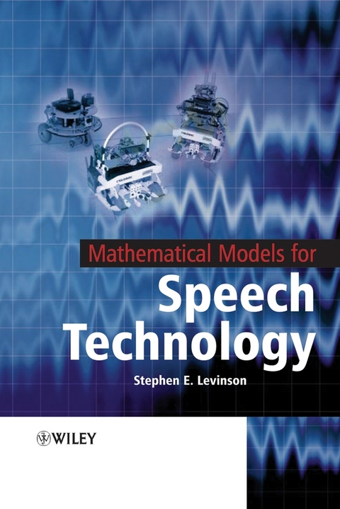 Mathematical Models for Speech Technology -  Stephen Levinson