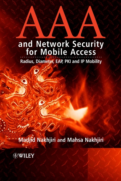 AAA and Network Security for Mobile Access - Madjid Nakhjiri, Mahsa Nakhjiri