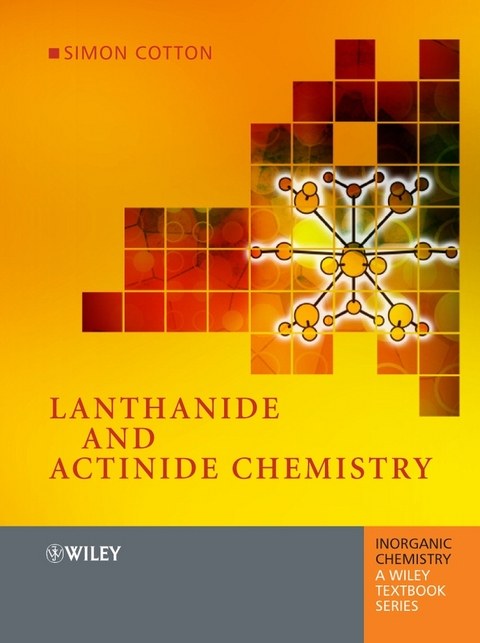 Lanthanide and Actinide Chemistry -  Simon Cotton