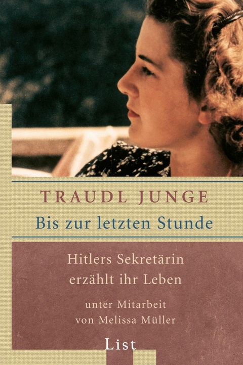 Bis zur letzten Stunde -  Traudl Junge,  Melissa Müller