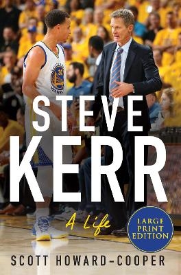 Steve Kerr - Scott Howard-Cooper