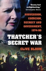 Thatcher's Secret War - Bloom, Clive