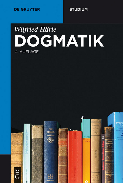 Dogmatik - Wilfried Härle