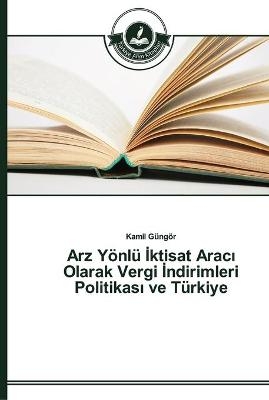 Arz YÃ¶nlÃ¼ Â¿ktisat AracÂ¿ Olarak Vergi Â¿ndirimleri PolitikasÂ¿ ve TÃ¼rkiye - Kamil GÃ¼ngÃ¶r