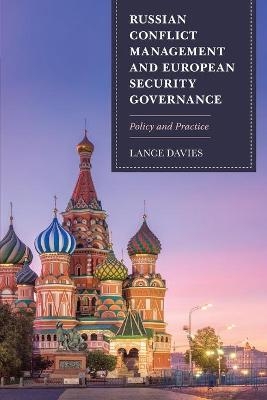 Russian Conflict Management and European Security Governance - Lance Davies