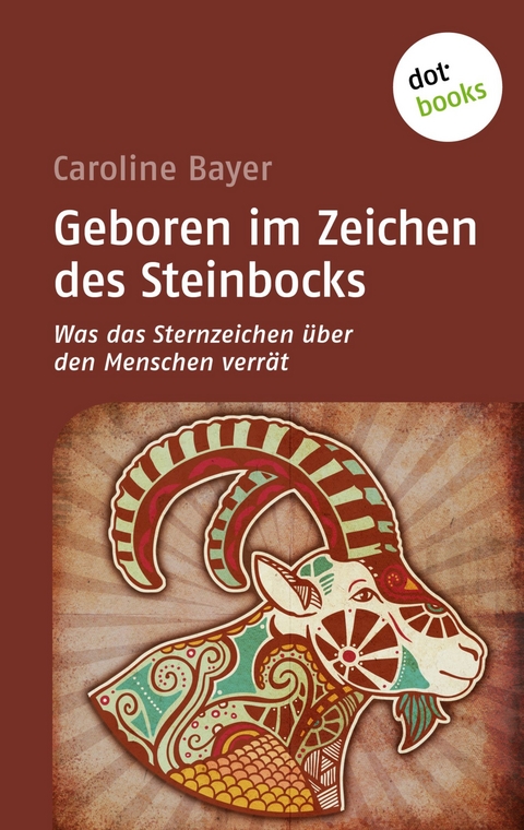 Geboren im Zeichen des Steinbocks - Caroline Bayer