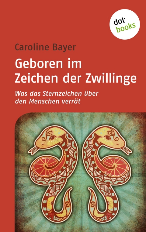 Geboren im Zeichen der Zwillinge - Caroline Bayer