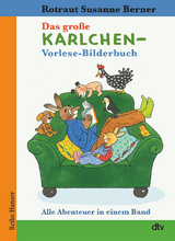 Das große Karlchen-Vorlese-Bilderbuch Alle Abenteuer in einem Band - Rotraut Susanne Berner