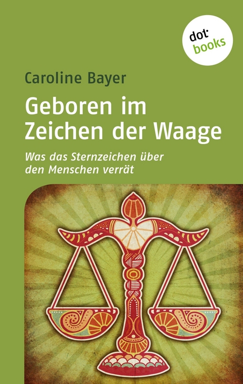 Geboren im Zeichen der Waage - Caroline Bayer