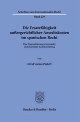 Die Ersatzfähigkeit außergerichtlicher Anwaltskosten im spanischen Recht. - David Cuenca Pinkert