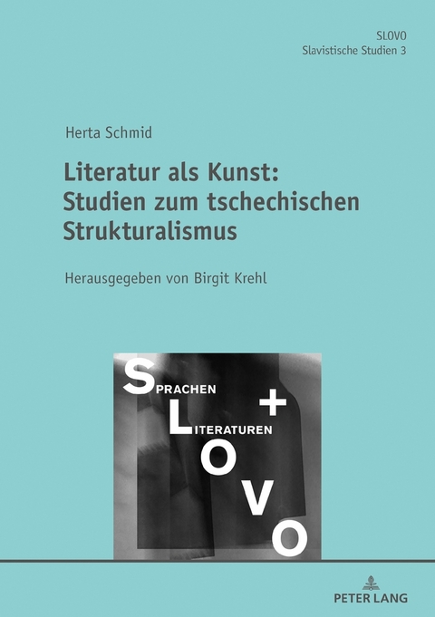 Literatur als Kunst: Studien zum Tschechischen Strukturalismus Herausgegeben von Birgit Krehl - Herta Schmid