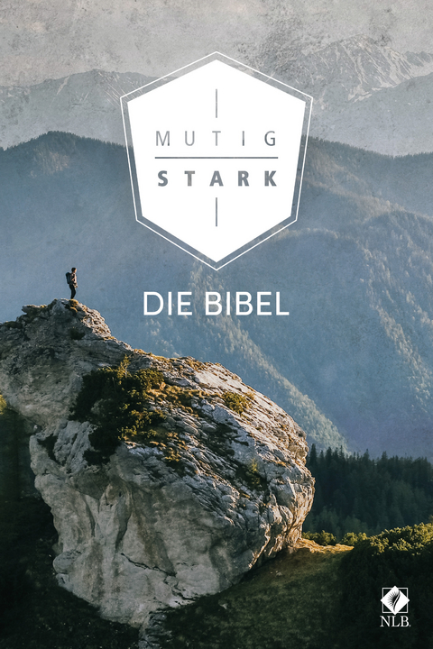 Mutig und stark. Die Bibel - Christof Lenzen