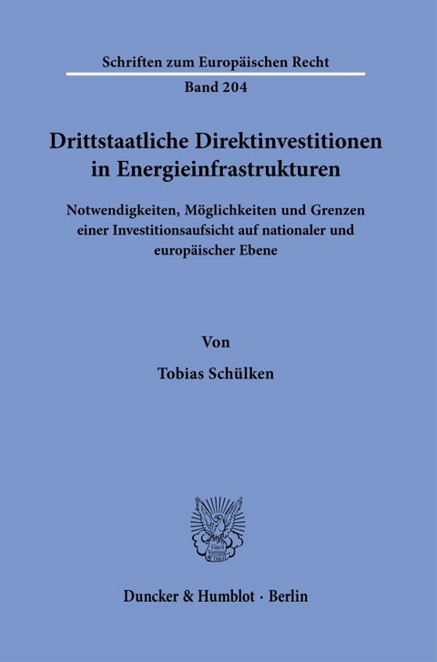 Drittstaatliche Direktinvestitionen in Energieinfrastrukturen. - Tobias Schülken