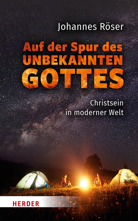 Auf der Spur des unbekannten Gottes - Johannes Röser