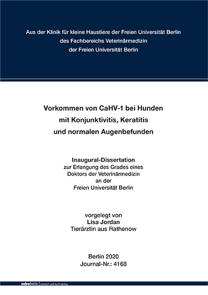 Vorkommen von CaHV-1 bei Hunden mit Konjunktivitis, Keratitis und normalen Augenbefunden - Lisa Jordan