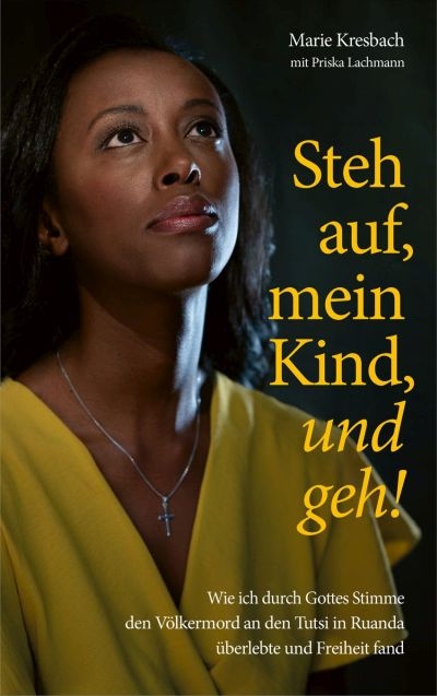 Steh auf, mein Kind, und geh! - Marie Kresbach