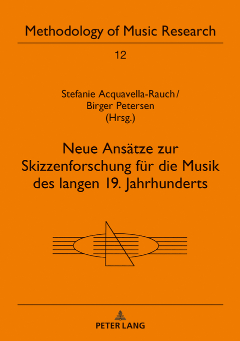 Neue Ansätze zur Skizzenforschung für die Musik des langen 19. Jahrhunderts - 