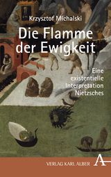 Krzysztof Michalski: Die Flamme der Ewigkeit - 