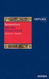 Quaestiones disputatae De scientia Christi. Über das Wissen Christi -  Bonaventura