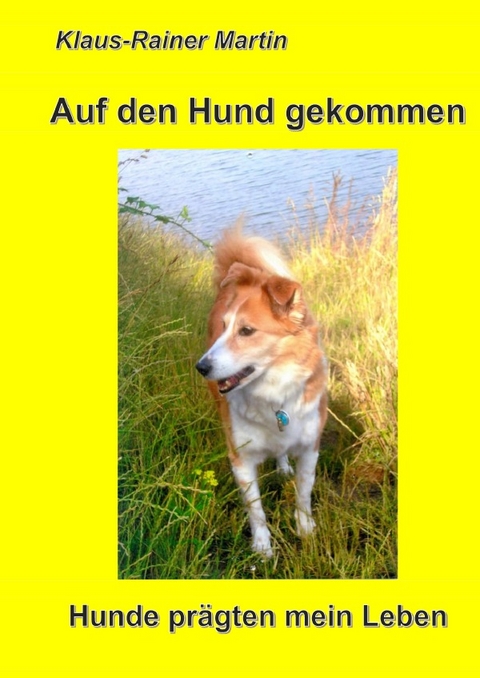 Auf den Hund gekommen - Klaus-Rainer Martin