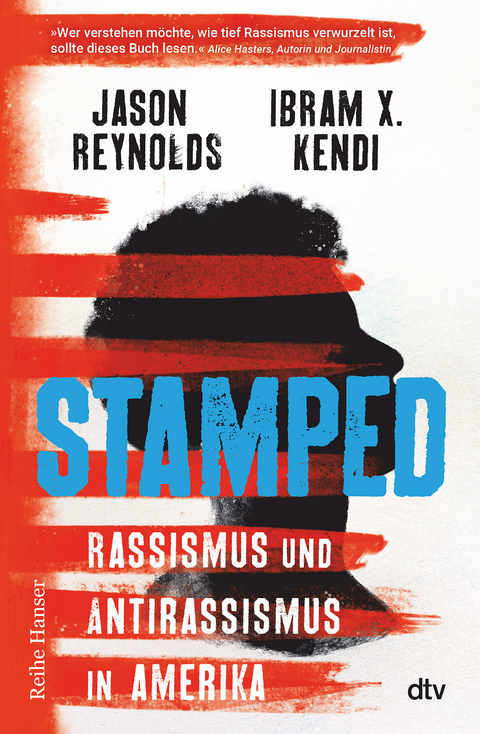 Stamped - Rassismus und Antirassismus in Amerika - Jason Reynolds, Ibram X. Kendi