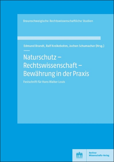 Naturschutz – Rechtswissenschaft – Bewährung in der Praxis - 