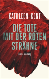 Die Tote mit der roten Strähne - Kathleen Kent