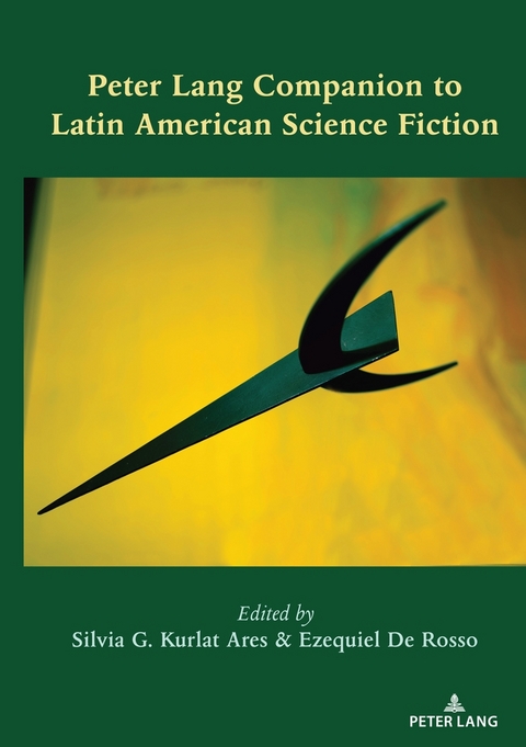 Peter Lang Companion to Latin American Science Fiction - 