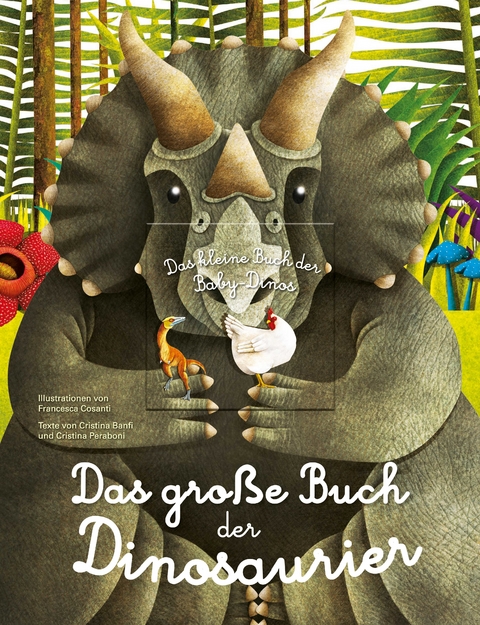 Das große Buch der Dinosaurier. Das kleine Buch der Baby-Dinos - Cristina Banfi, Cristina Peraboni