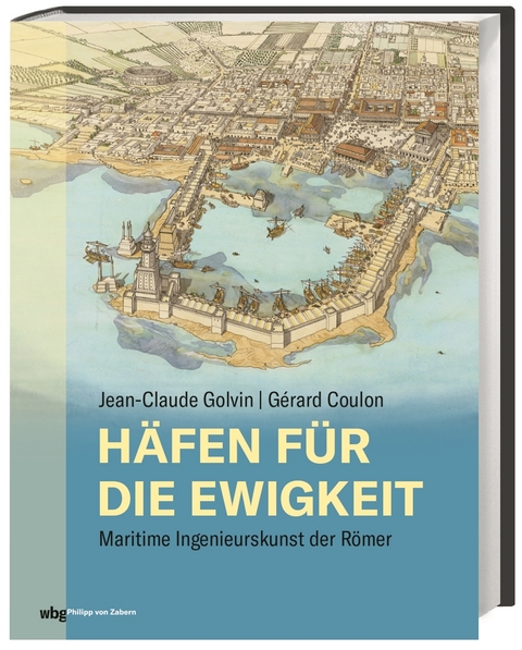 Häfen für die Ewigkeit - Jean-Claude Golvin