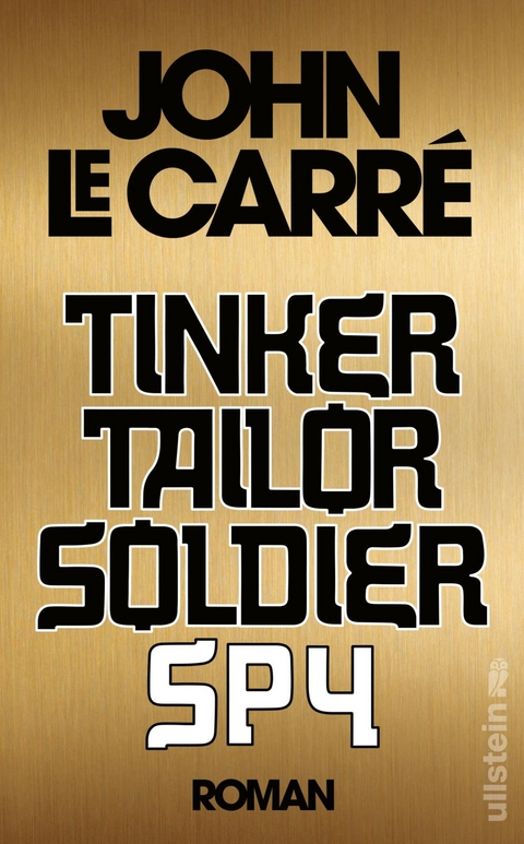 Tinker, Tailor, Soldier, Spy (Ein Smiley-Roman 5) - John Le Carré