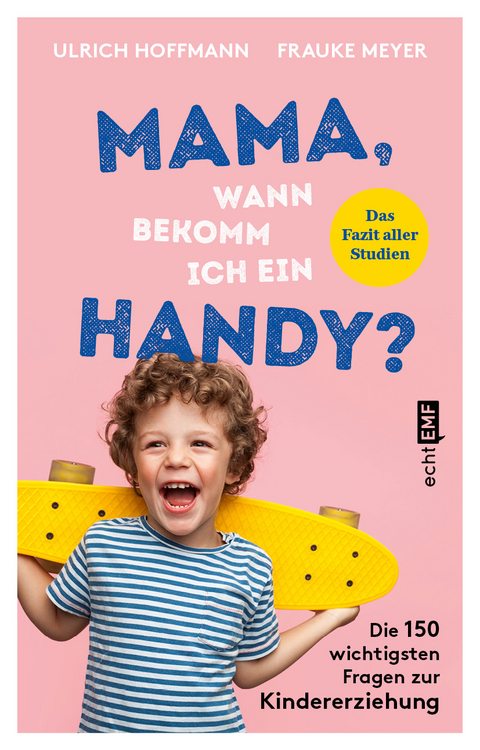 Mama, wann bekomm ich ein Handy? - Ulrich Hoffmann, Frauke Meyer