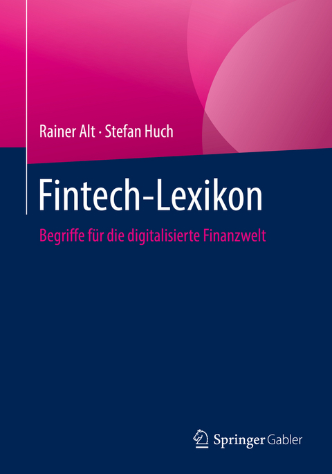 Fintech-Lexikon - Rainer Alt, Stefan Huch