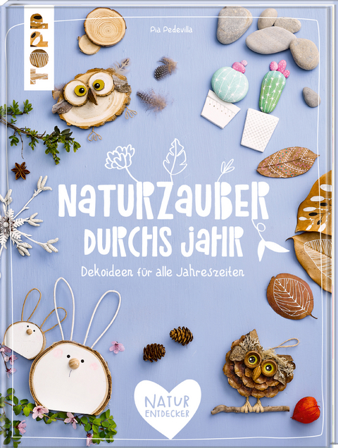 Naturzauber durchs Jahr - Pia Pedevilla