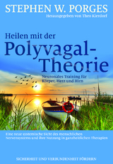 Heilen mit der Polyvagal-Theorie - Stephen W. Porges