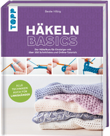 Häkeln basics - Alle Techniken auch für Linkshänder! - Beate Hilbig