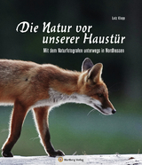 Nordhessen - Die Natur vor unserer Haustür - Lutz Klapp